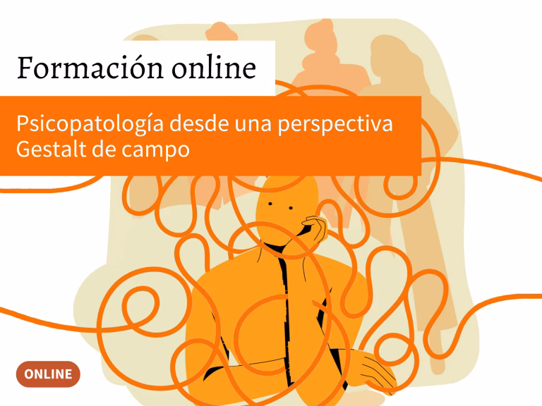 Formación online de Psicopatología desde una perspectiva Gestalt de campo en Terapiados Valencia